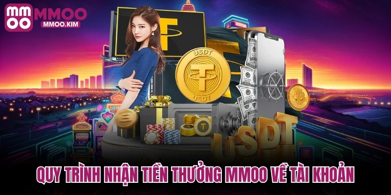 Quy trình nhận tiền thưởng MMOO về tài khoản ngân hàng
