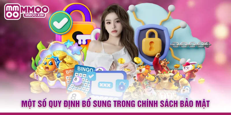 Một số quy định bổ sung trong chính sách bảo mật