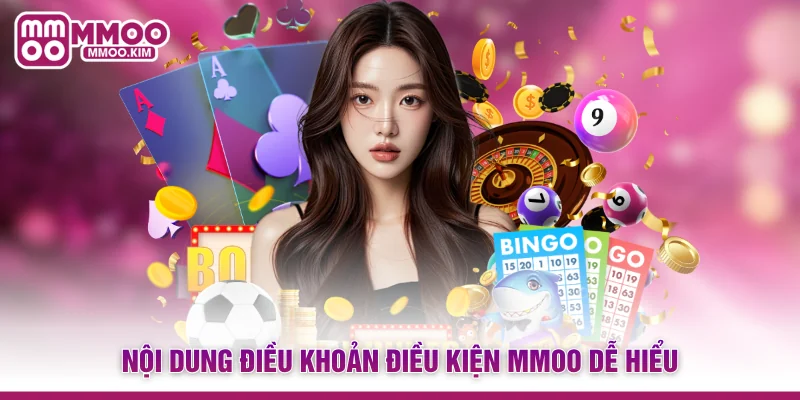 Điều Khoản Điều Kiện MMOO - Quy Định Nền Tảng Cho Hội Viên 2 Nội dung điều khoản điều kiện MMOO dễ hiểu