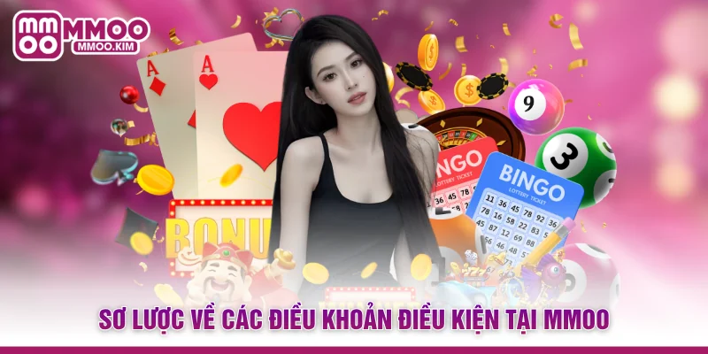 Điều Khoản Điều Kiện MMOO - Quy Định Nền Tảng Cho Hội Viên 1 Sơ lược về các điều khoản điều kiện tại MMOO